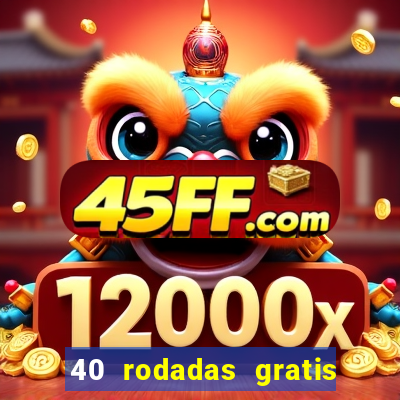 40 rodadas gratis jon bet